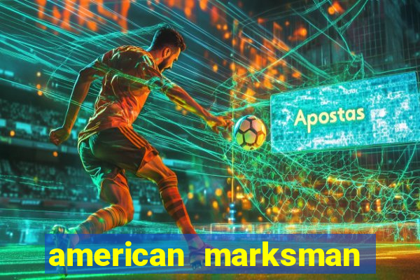 american marksman apk dinheiro infinito